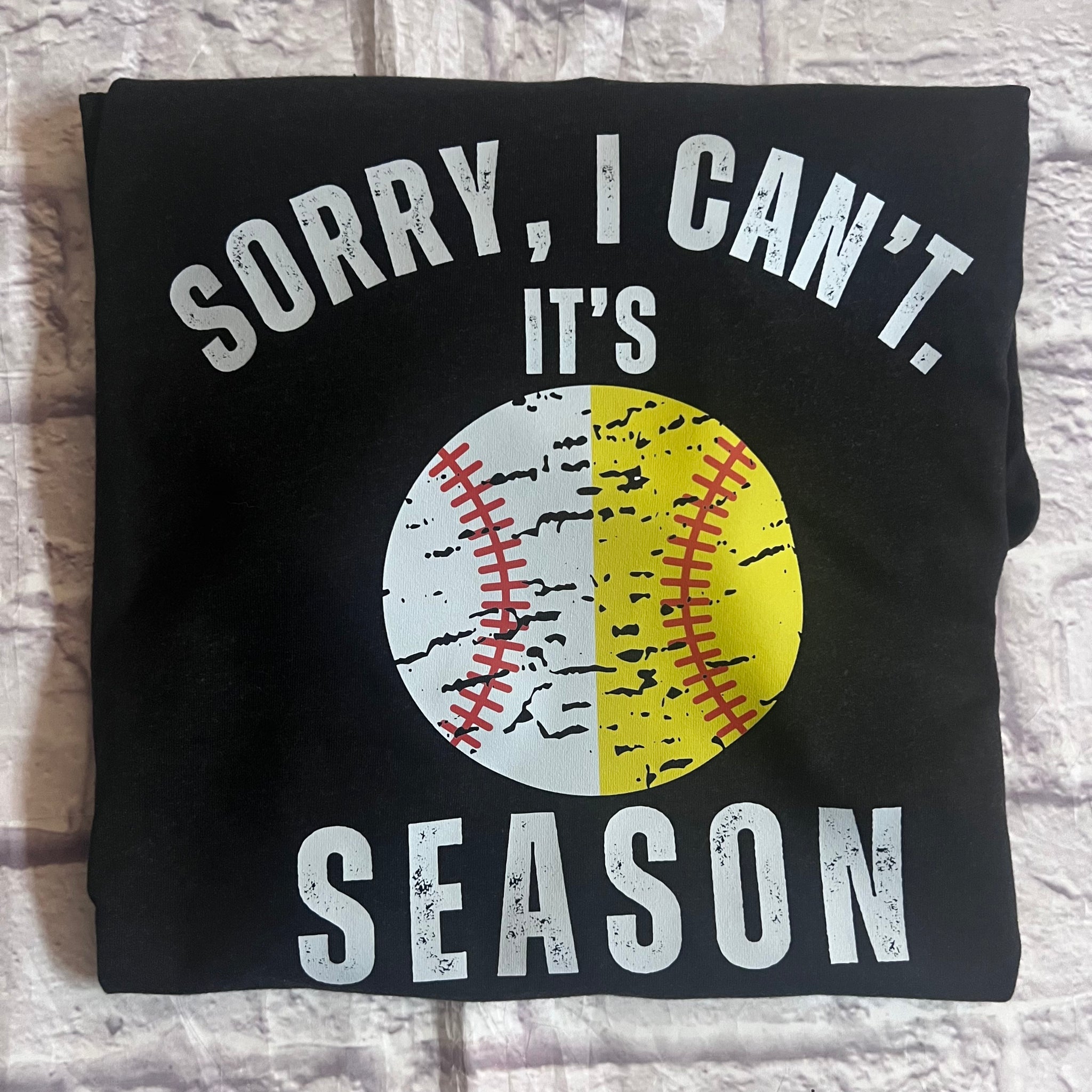 Sorry , Can’t. It’s Baseball and Softball Season.